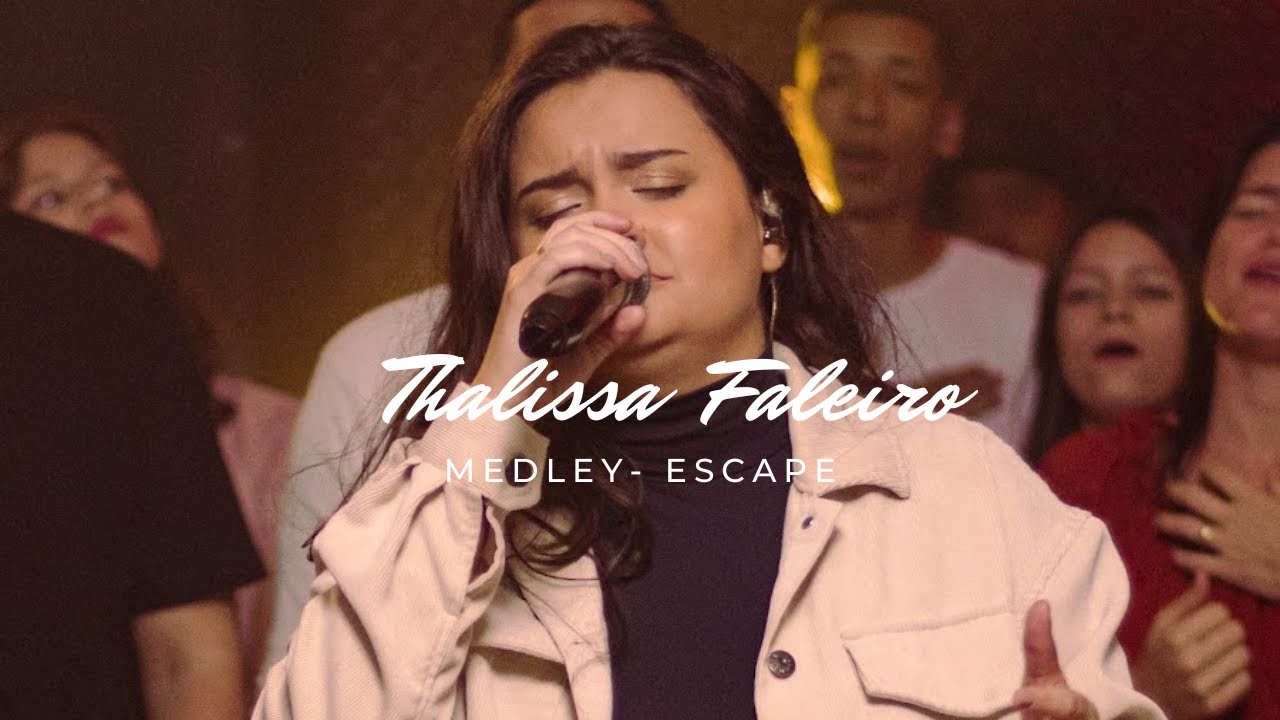 MEDLEY- THALISSA FALEIRO/ ESCAPE #louvor #gospelmusic #louvoreadoração #thalissafaleiro #escape