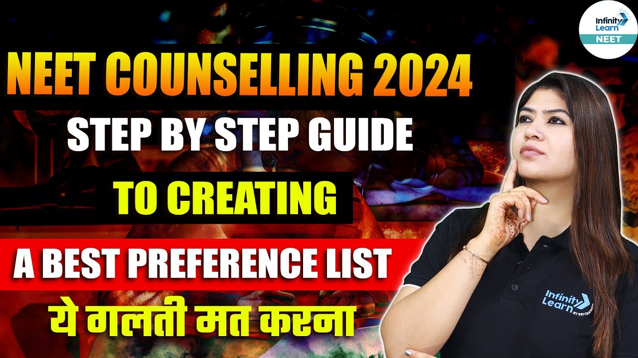 NEET Counselling 2024 | Step by Step Guide to Creating a Best Preference List  #NEET2024Counselling