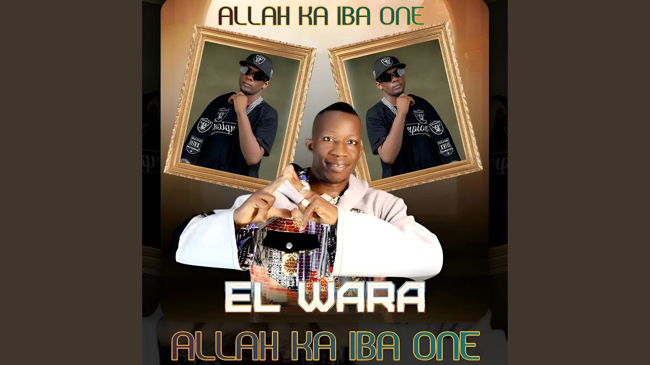 Allah ka Iba One - El Wara