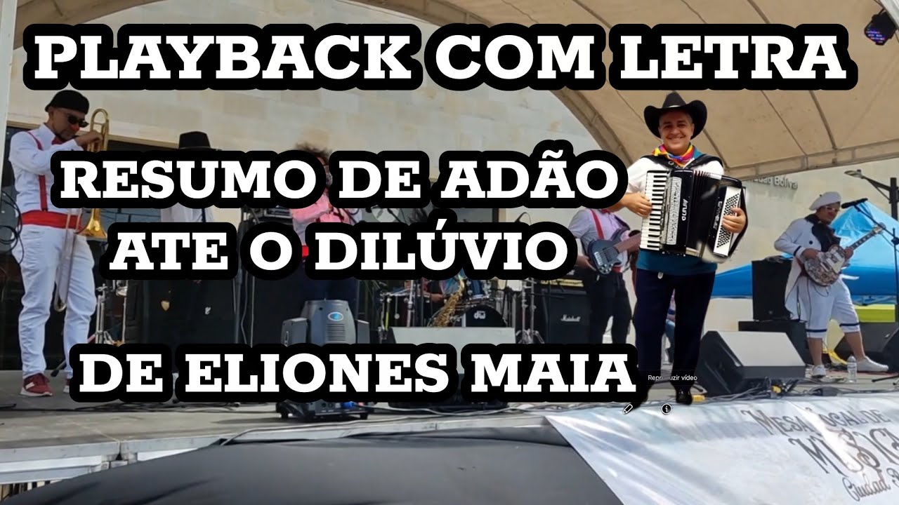 PLAYBACK COM LETRA RESUMO DE ADÃO ATE O DILÚVIO COMPOSIÇÃO DE ELIONES MAIA 