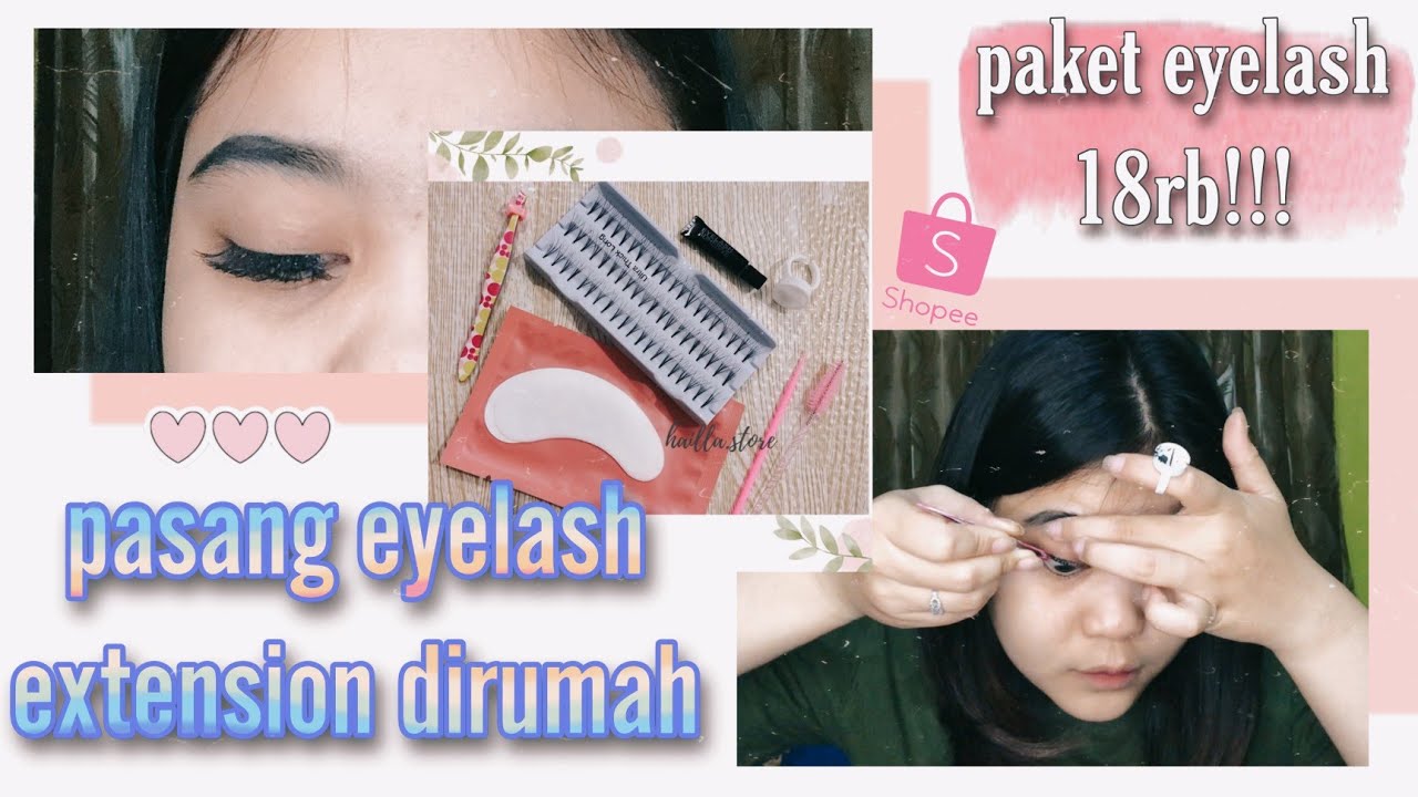 PASANG EYELASH EXTENSION SENDIRI DIRUMAH! BISA GA? || Super Mudah dan Murah
