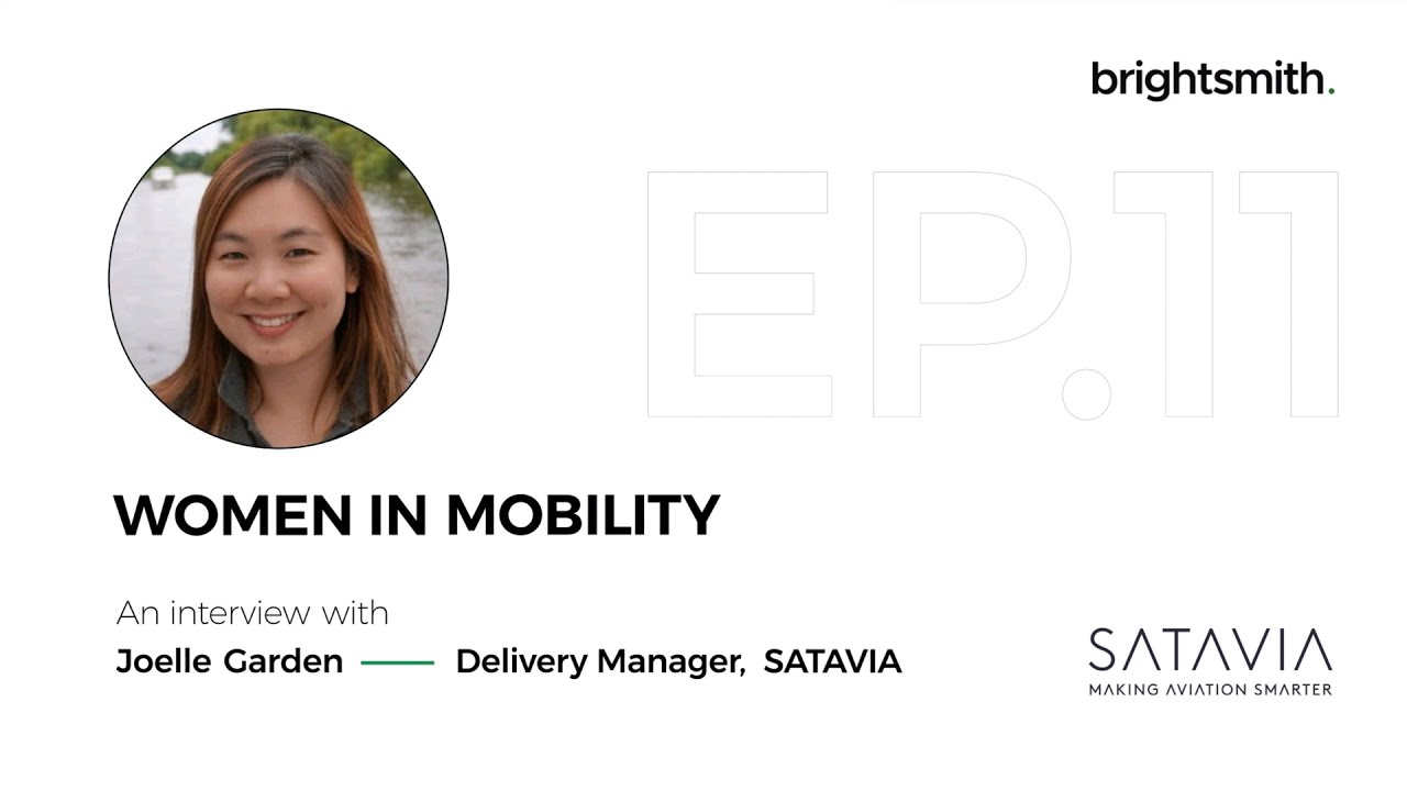 Women in Mobility Episode 11 - An Interview with Joelle Garden, Delivery Manager at SATAVIA 🛬