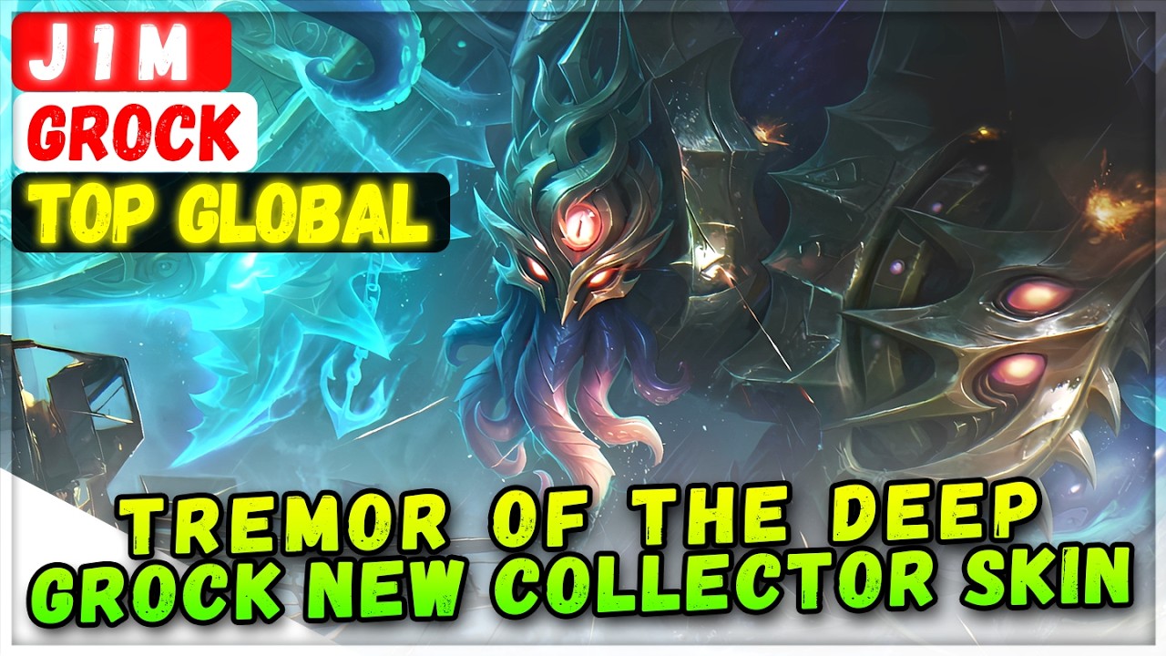 Tremor of the Deep Grock New Collector Skin Gameplay [ Top Global Grock ] J 1 M - Mobile Legends