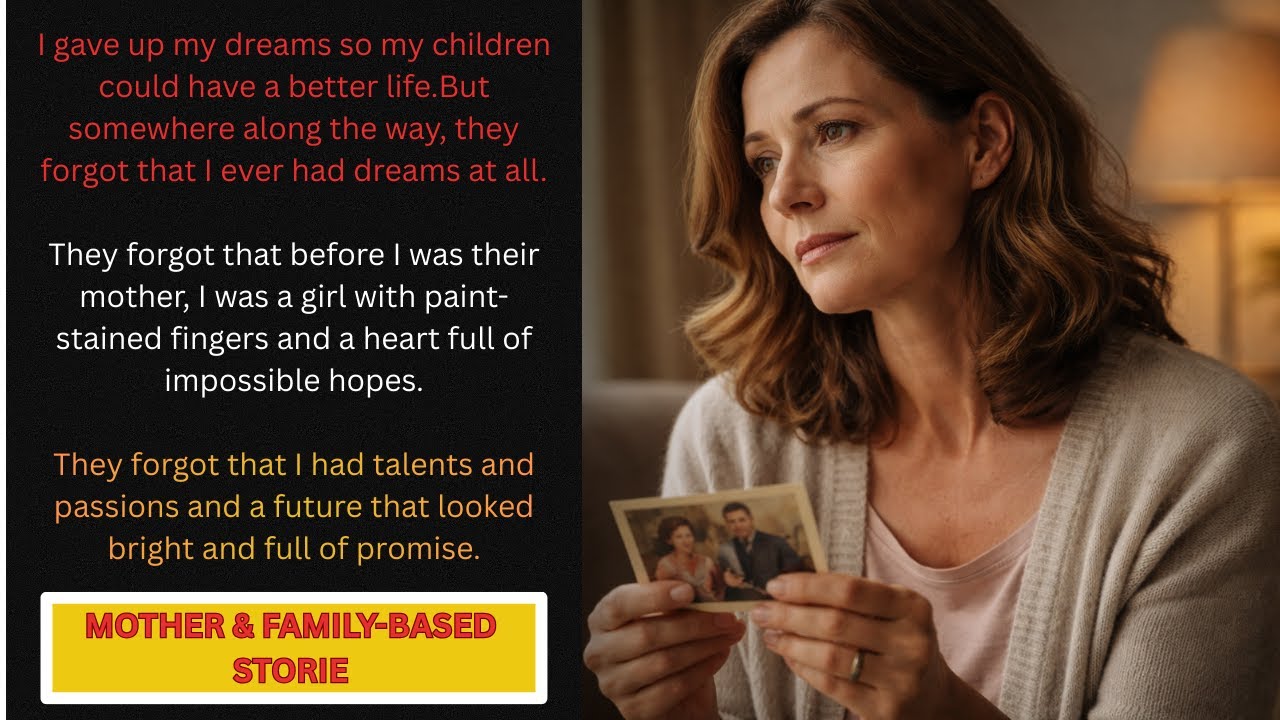 Gave Up My Dreams So My Children Could Have a Better Life