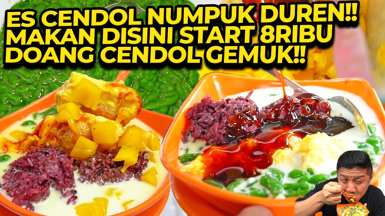 ES CENDOL NUMPUK DUREN!! MAKAN DISINI START 8RIBU DOANG CENDOL GEMUK!!