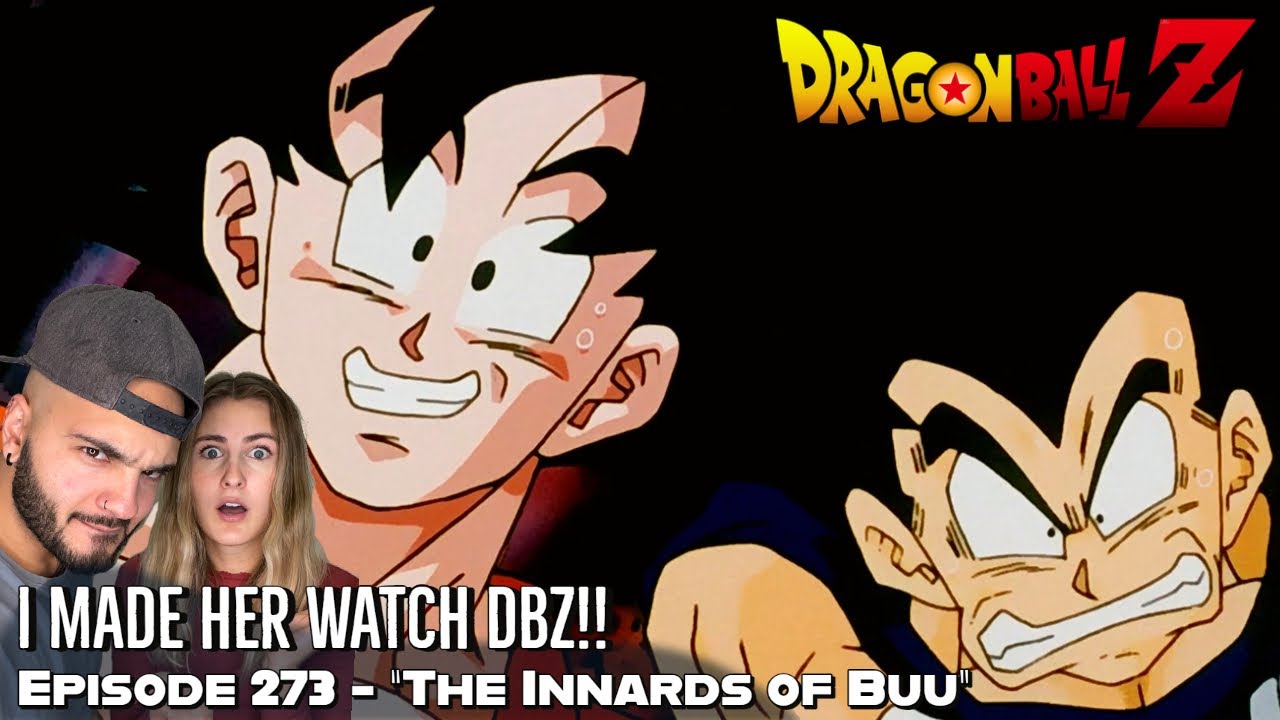 VEGITO IS NO MORE! GOKU & VEGETA TRAVEL THROUGH BUU'S BODY! Girlfriend's Reaction DBZ Episode 273
