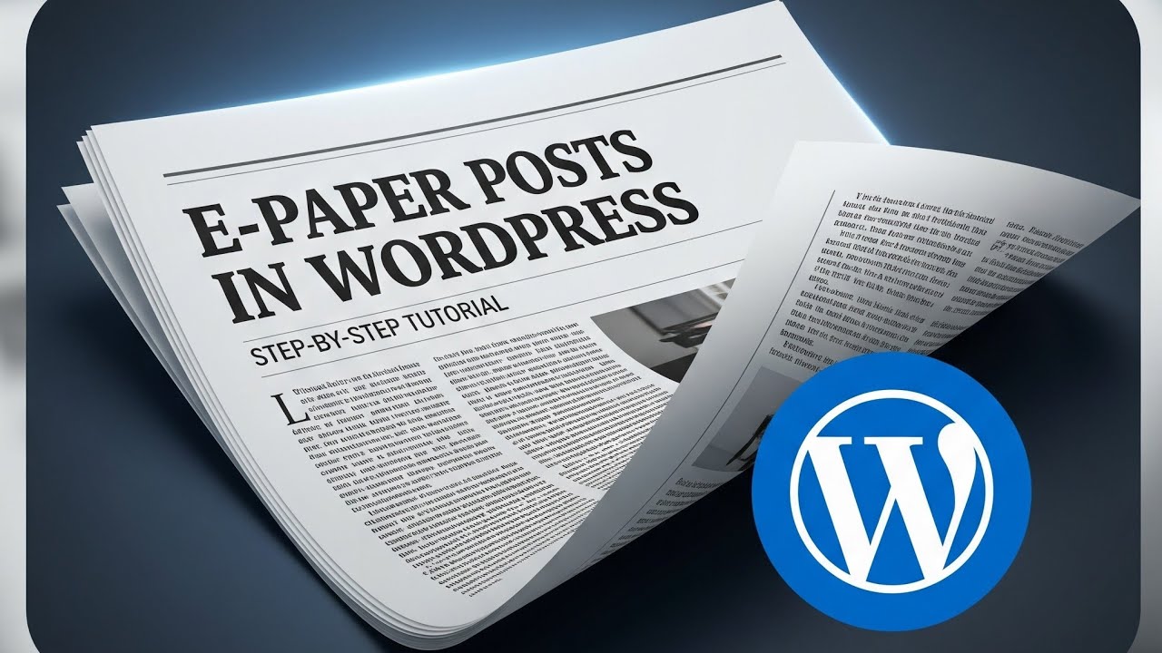 Best Way to Create E-Paper in WordPress for News Portals