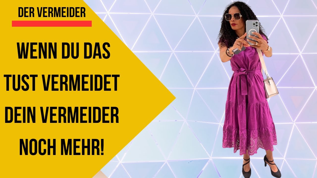 Tu das nicht! Sonst unterstützt du den Vermeider nur in seiner Vermeidung!!