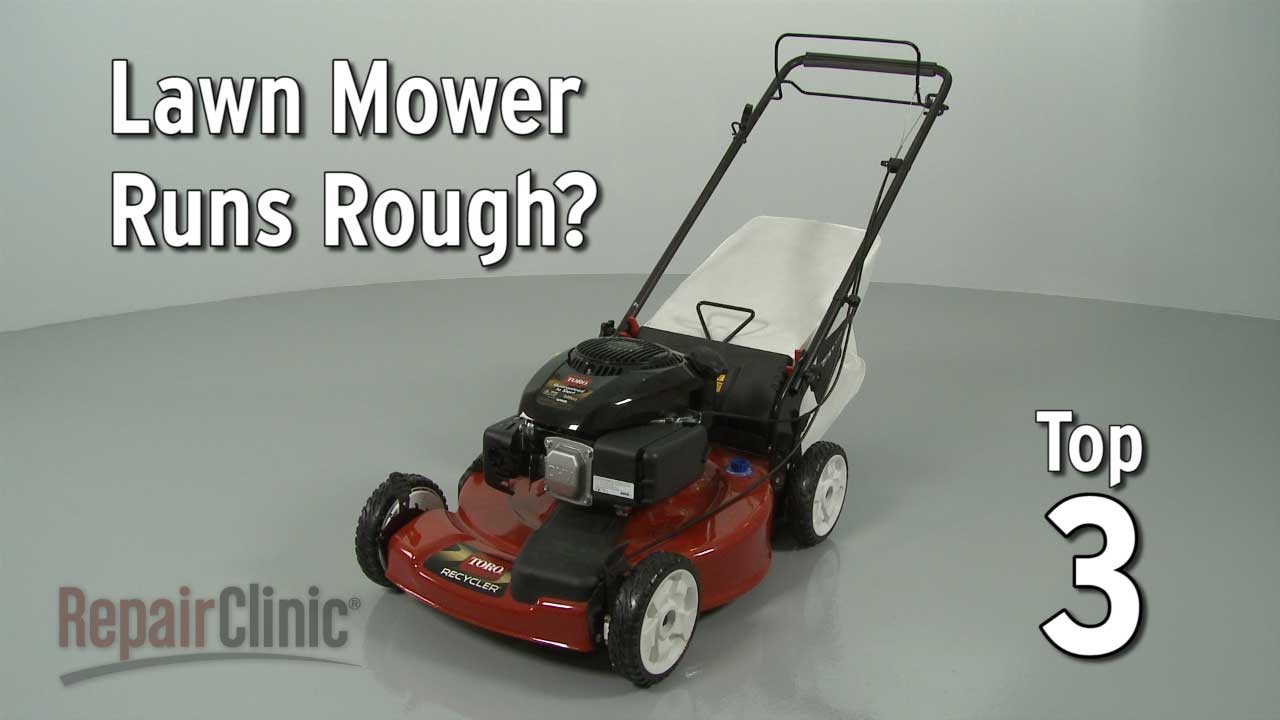 Top Reasons Lawn Mower Runs Rough &mdash; Lawn Mower Troubleshooting