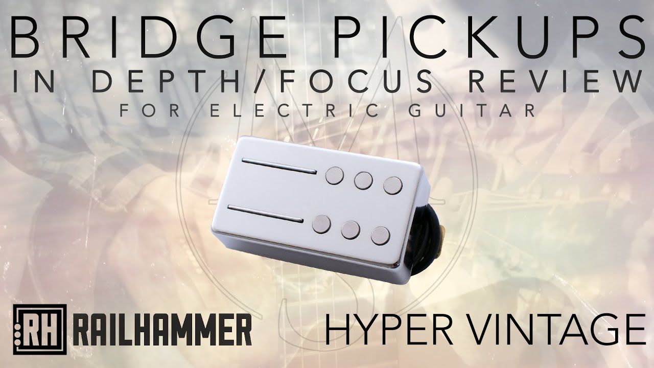 Railhammer HYPER VINTAGE - Guitar Pickup In-Depth Full Demo Review (bridge)
