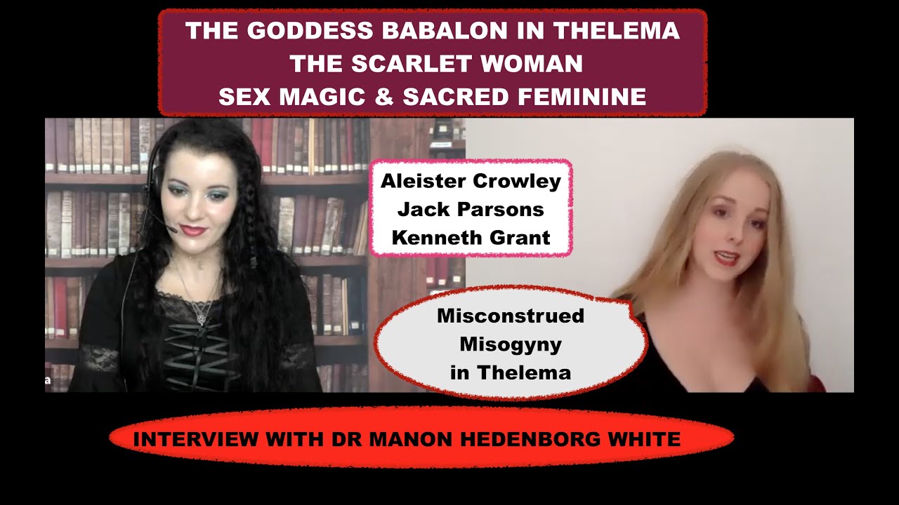 Babalon, Scarlet Woman and Sacred Feminine in Thelema with Dr Manon Hedenborg White