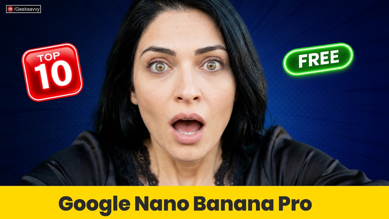 10 ways to use Google Nano Banana Pro for Free | Gemini 3 PRO for FREE | Geek Savvy