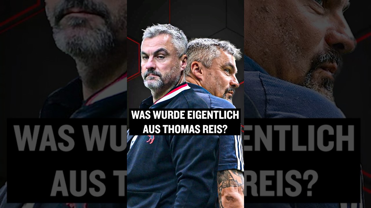 Was wurde eigentlich aus Thomas Reis? #shorts