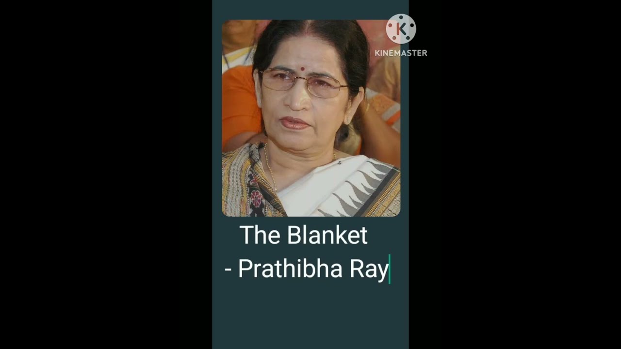 The Blanket by Prathibha Ray, malayalam Summary, Literature and Gender