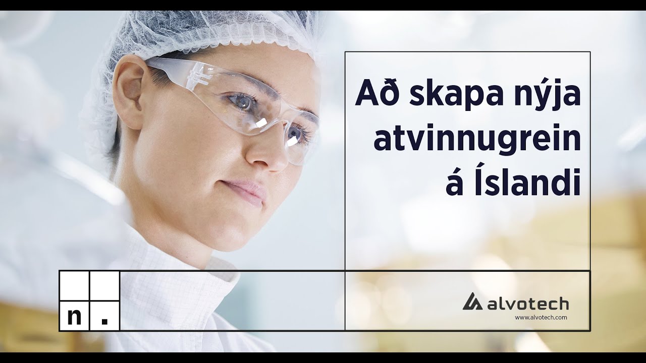 A&eth; skapa n&yacute;ja atvinnugrein &aacute; &Iacute;slandi  - Alvotech