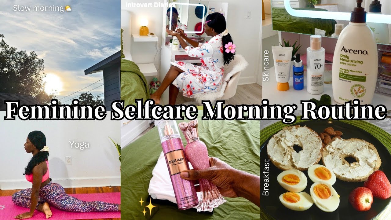 🌸MY FEMININE SELF-CARE PAMPER 🫧MORNING ROUTINE 💖[shower routine,body care,yoga at home, skin care]