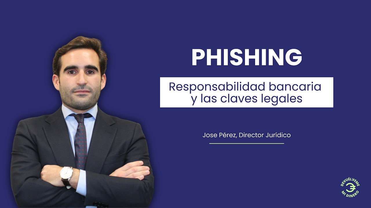 WEBINARIO - Phishing y responsabilidad bancaria.