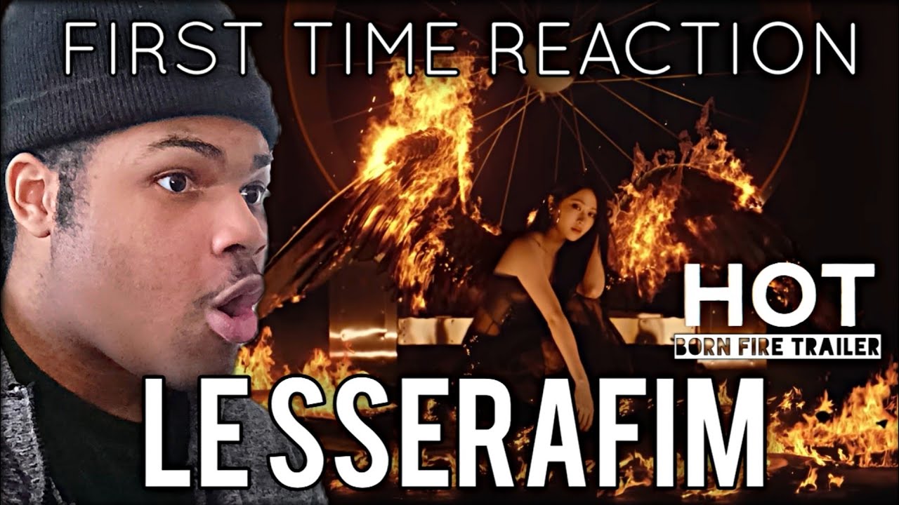 LE SSERAFIM REACTION - HOT TRAILER 'Born Fire'