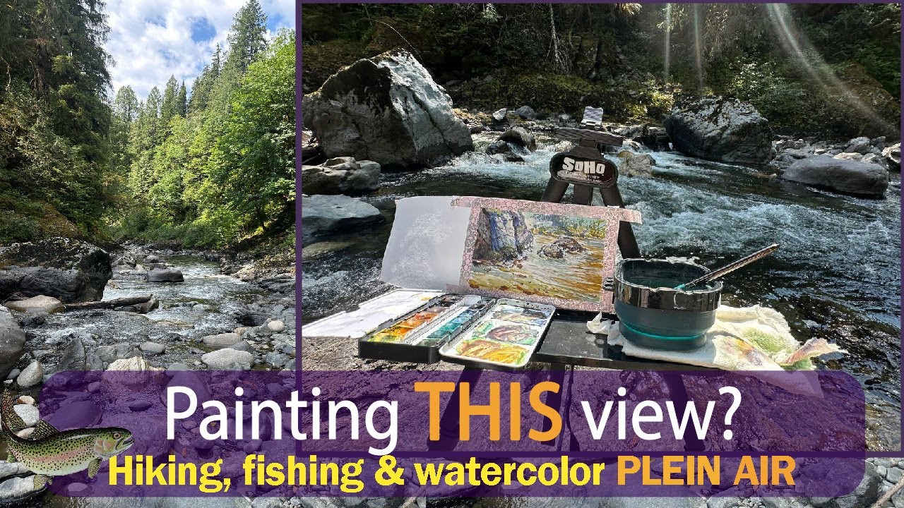 Watercolor PLEIN AIR in the Pacific Northwest. SKETCHING, HIKING & FISHING by the rushing creek!