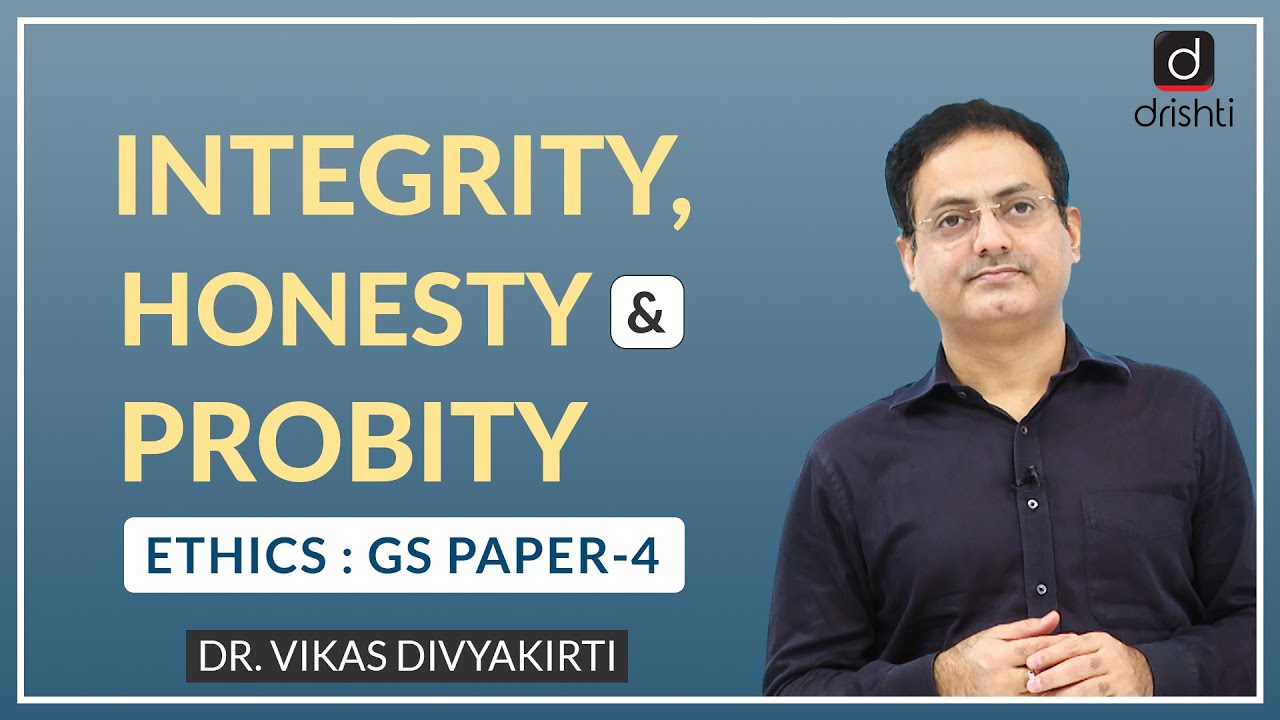 Integrity, Honesty & Probity : Concept Talk by Dr. Vikas Divyakirti