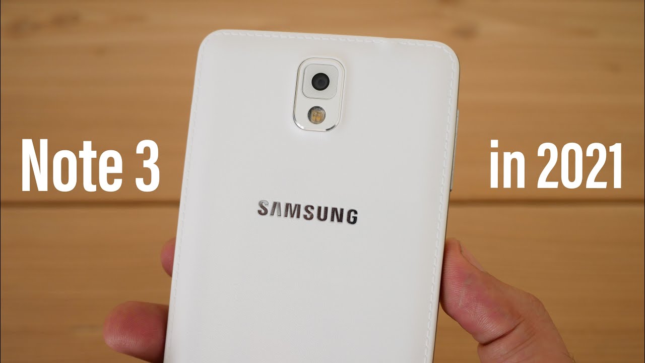 Can You Use Galaxy Note 3 in 2021 | is it still usable 8 Years later?  (2021 Review)