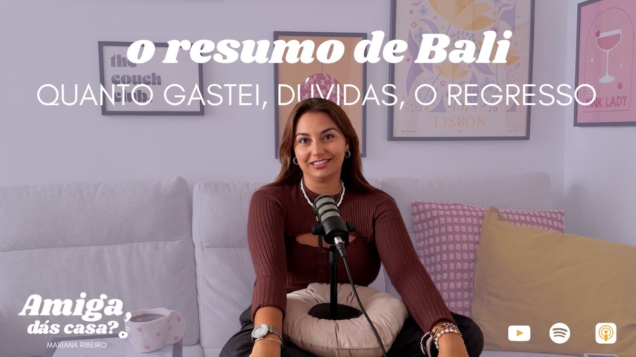 AMIGA, DÁS CASA? #30 - lisboa não me recebeu bem, polémica de quanto gastei em Bali