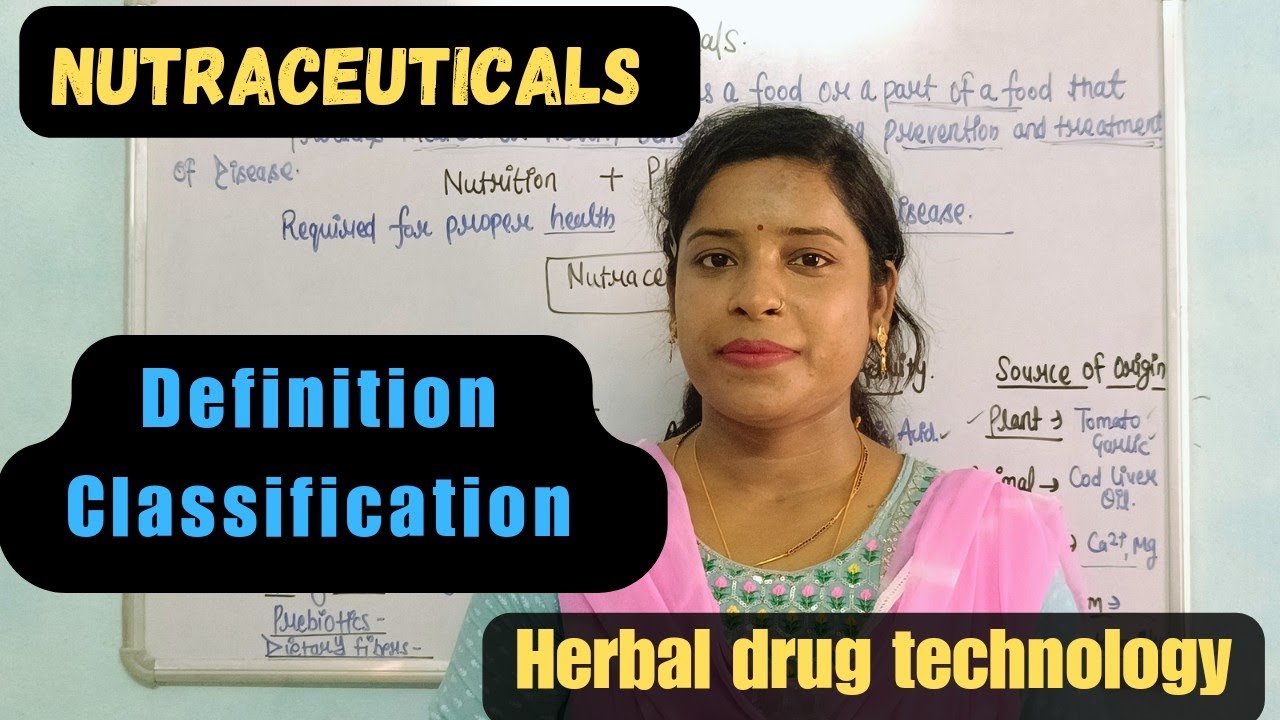 Nutraceutical | Definition & Classification of Nutraceuticals | Herbal Drug Technology | B Pharma6th