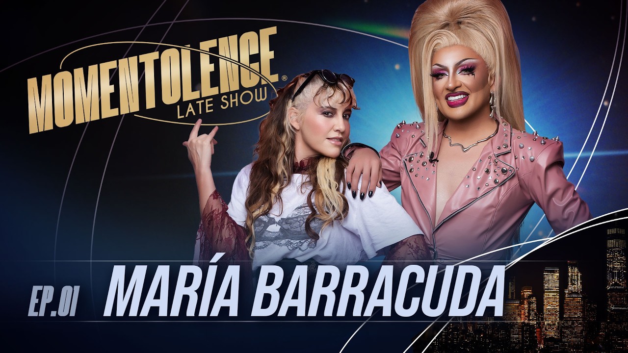 María Barracuda | MOMENTOLENCE® | Ep 01