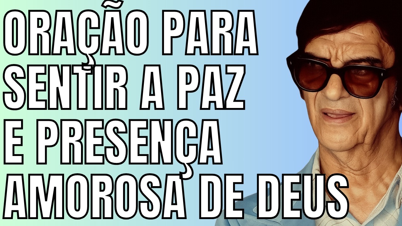 Oração para Sentir a Presença Amorosa de Deus - Fé, Cura Interior e Paz Espiritual - Chico Xavier