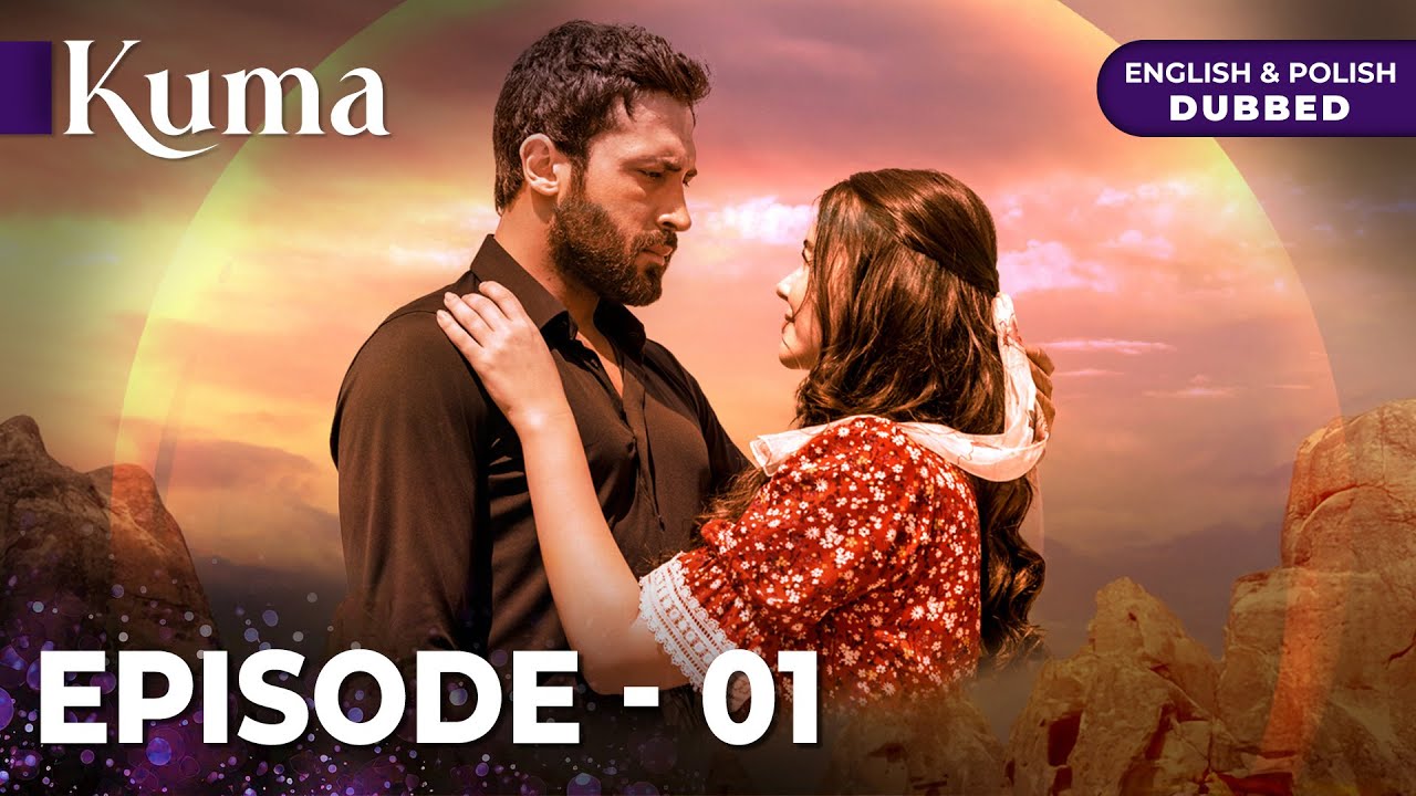 KUMA &mdash; Full Episode 01  | Turkish series in English dubbed and Polish VO @araftadizisi