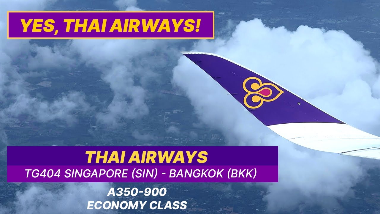 THAI AIRWAYS - Still Fabulous! | TG404 Singapore - Bangkok | Economy Class | Flight Review