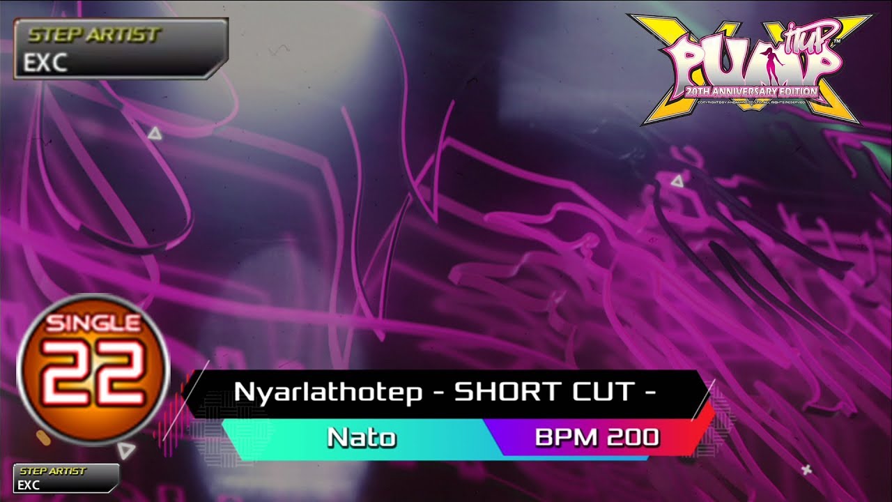 [PUMP IT UP XX] Nyarlathotep - SHORT CUT -(니알라토텝 숏컷) S22