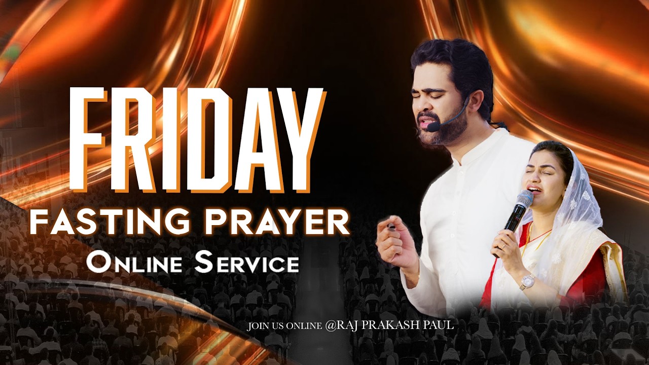 Friday Fasting Prayer || 10th July 2026 || Raj Prakash Paul || Jessy Paul