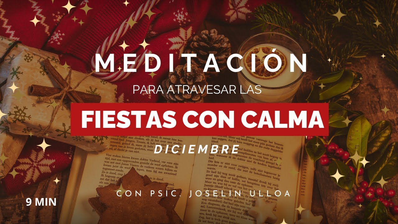 Meditación para atravesar las fiestas navideñas con calma