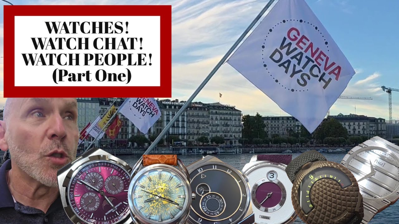 The Best of GENEVA WATCH DAYS  - PART ONE  (Piaget, Trilobe, Vacheron, Grand Seiko, Fears, MORE!