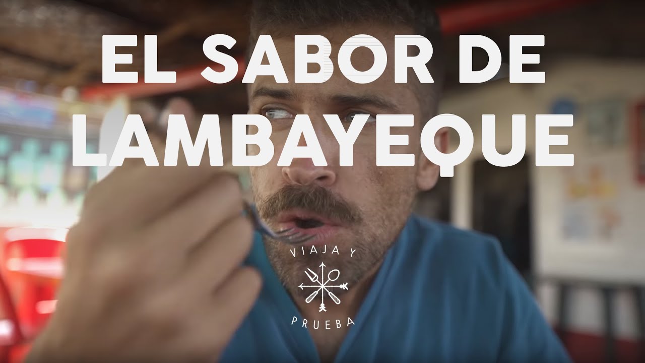Viaja y Prueba en La Ruta norteña del sabor. Luciano en Lambayeque