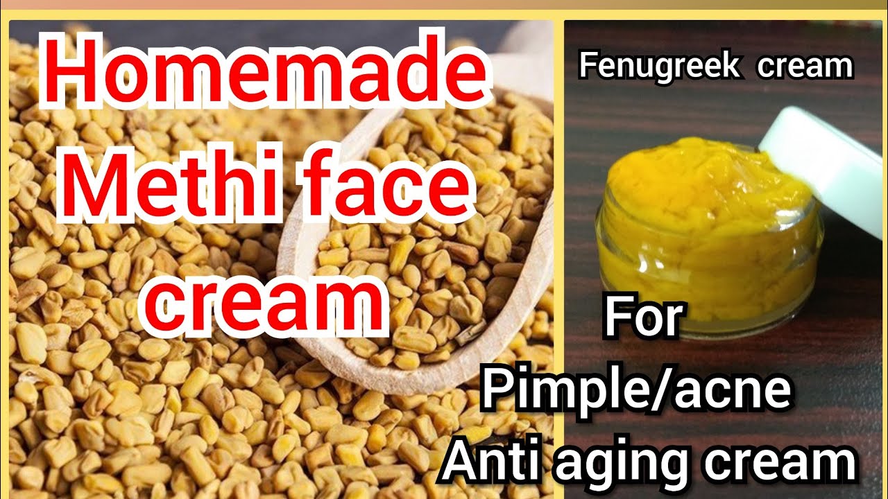 Methi Face Cream: Fenugreek face cream: skin whitening /acne/wrinkles/pimples/Home made face creams