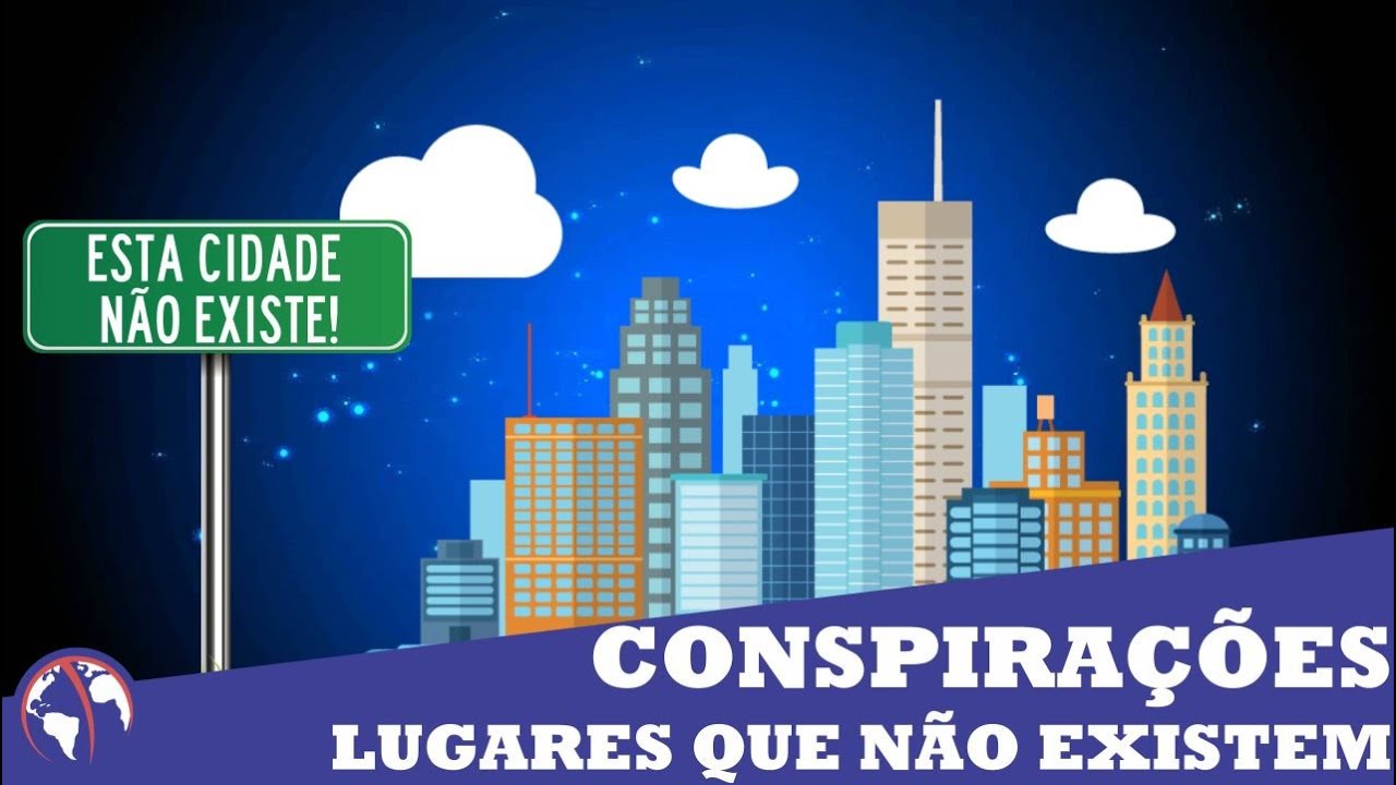 CONSPIRAÇÕES: lugares que NÃO EXISTEM