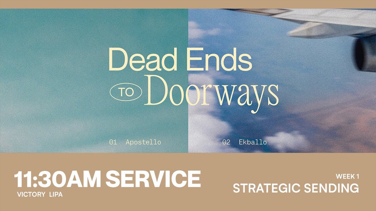 Dead Ends to Doorways : Strategic Sending  | 11:30AM Online Worship Service
