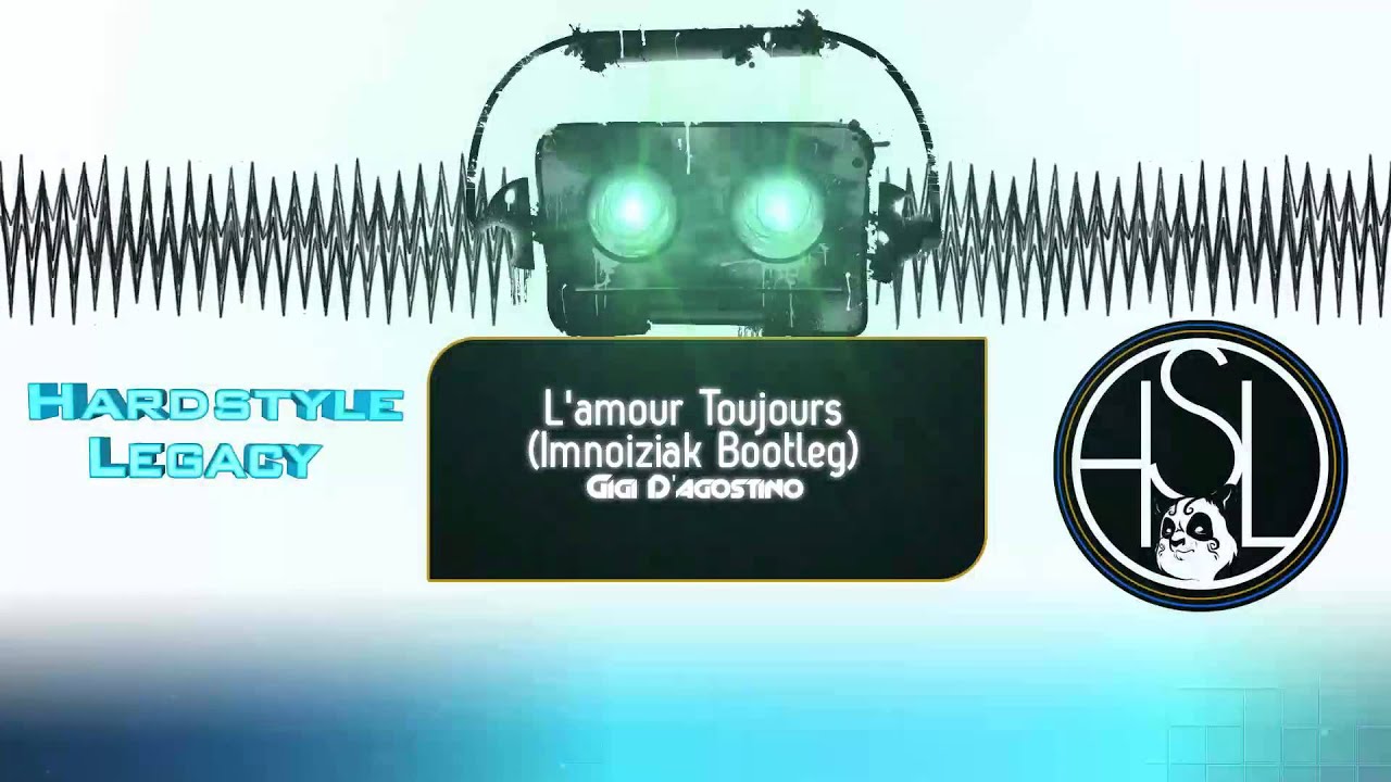 Gigi D'agostino - L'amour Toujours (Imnoiziak Bootleg)