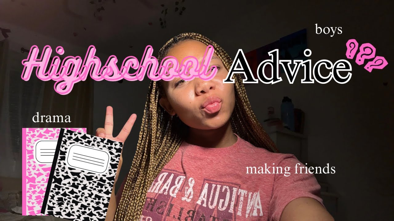 HIGHSCHOOL ADVICE! | First Video 💕