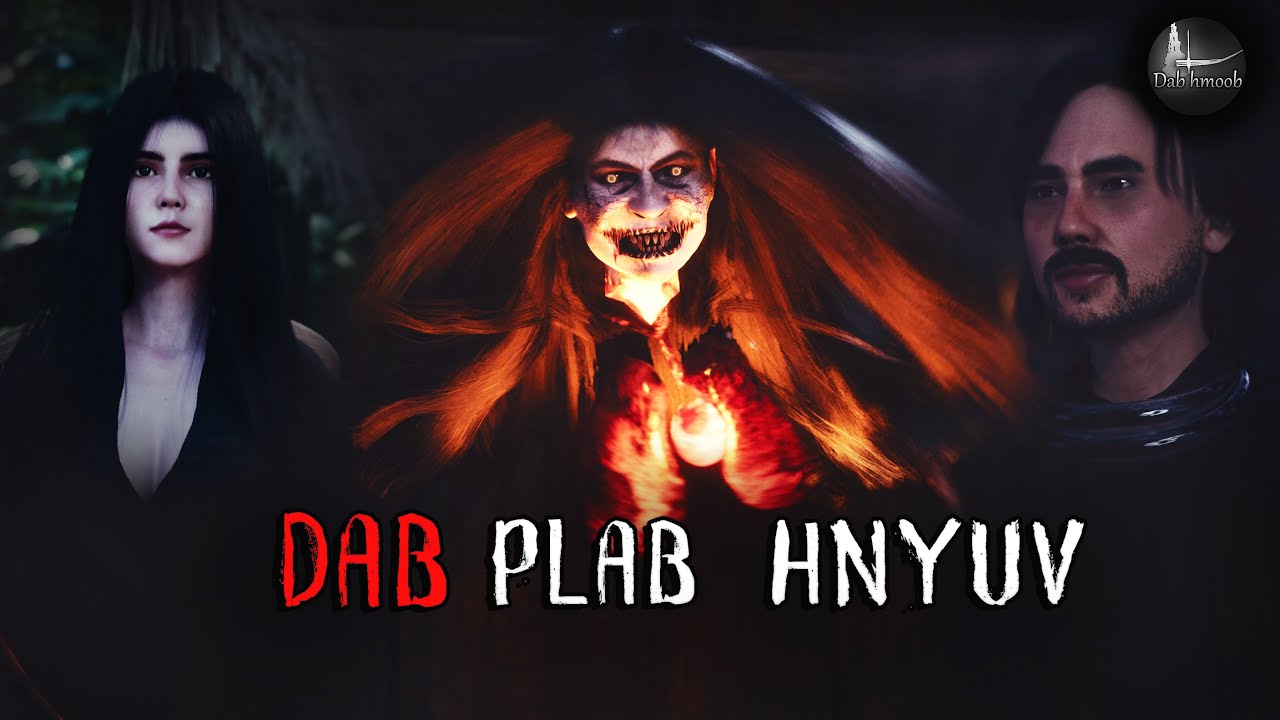 Dab plab hnyuv (Scary Story) | Dab hmoob