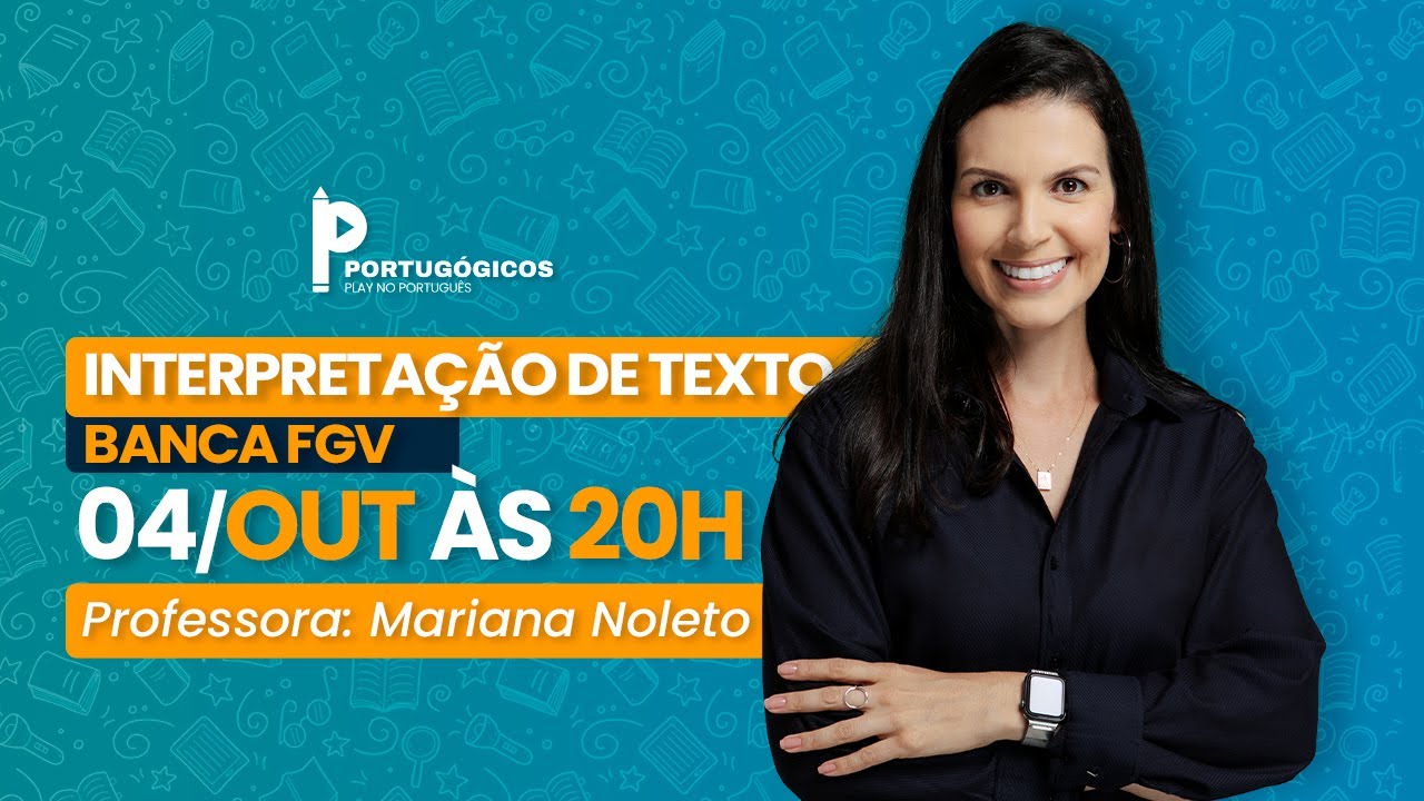 Interpretação de Texto - Banca FGV | Profª Mariana Noleto