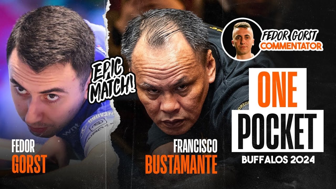 Fedor Gorst - Francisco Bustamante | EPIC MATCH! | BUFFALOS PRO CLASSIC ONE POCKET 2024