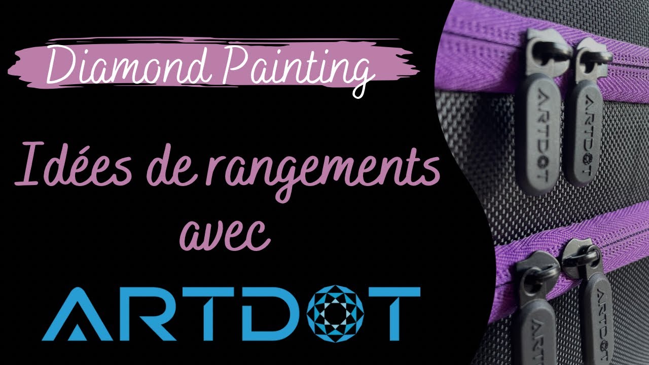 Diamond Painting ~ Idées de rangements pour vos diamants avec Artdot + code promo