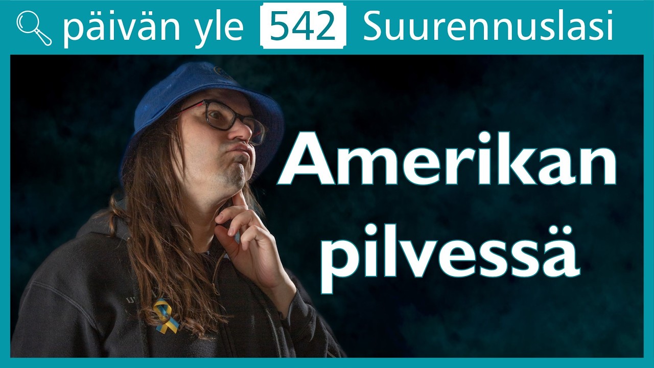 Suurennuslasi: Amerikan pilvessä | Päivän yle 542