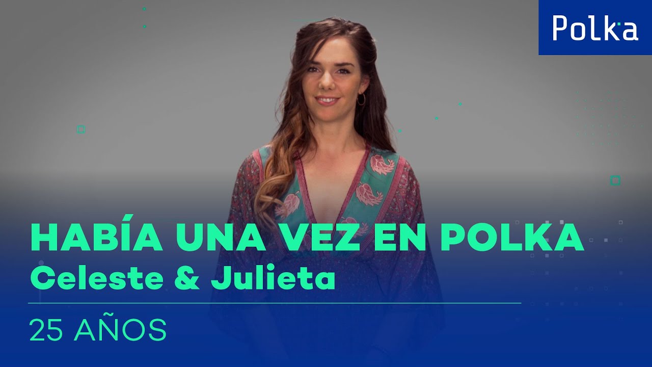 Había una vez en Polka | Celeste Cid & Julieta Nair Calvo
