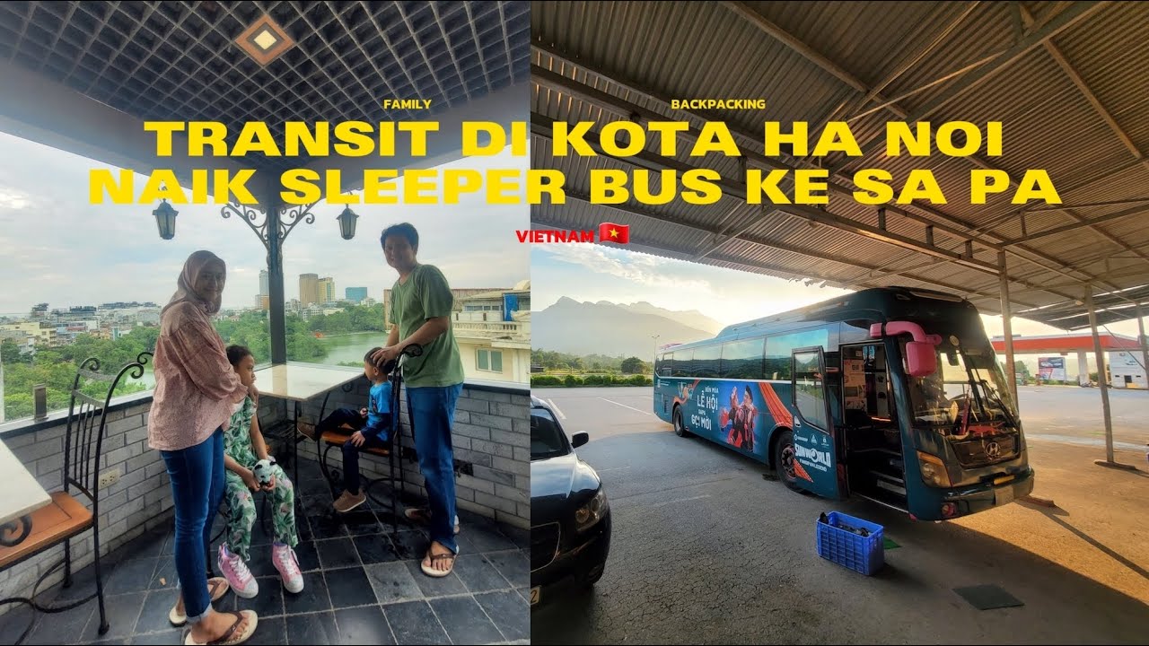 Liburan keluarga ke Ha Noi, menuju ke Sa Pa. Kota Terdingin di Vietnam
