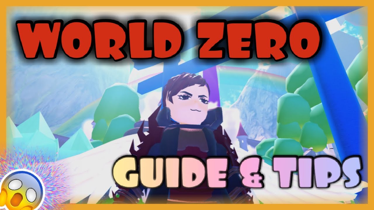 World Zero Release on Roblox- Guide & Tips