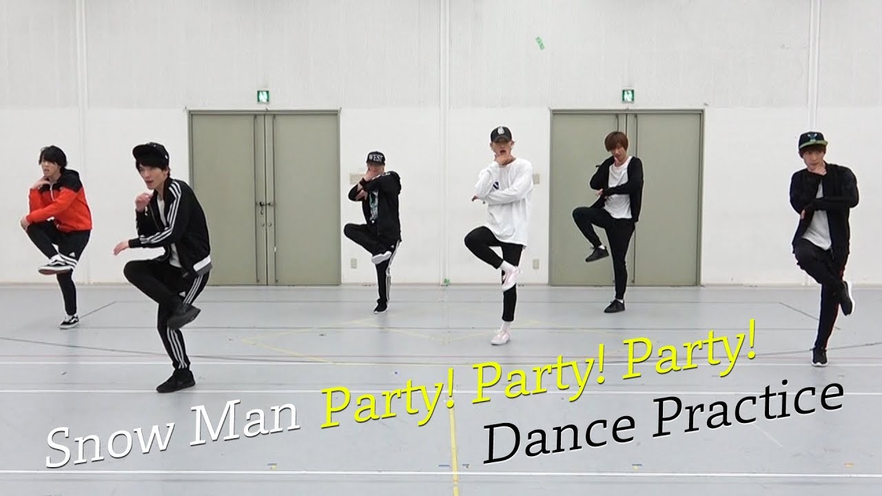 Snow Man【ダンス動画】Party! Party! Party! (dance ver.)
